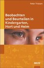 Buchcover Beobachten und Beurteilen in Kindergarten, Hort und Heim