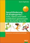 Buchcover Sprachförderung im Kindergarten - Julia, Elena und Fatih entdecken gemeinsam die deutsche Sprache