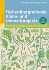 Buchcover Fächerübergreifende Klima- und Umweltprojekte