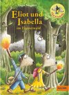 Buchcover Eliot und Isabella im Finsterwald / Eliot und Isabella Bd.4