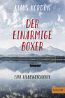 Buchcover Der einarmige Boxer, eine Liebesgeschichte