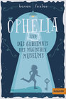 Buchcover Ophelia und das Geheimnis des magischen Museums