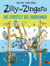 Buchcover Zilly und Zingaro. Das Sportfest der Zauberinnen