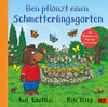 Buchcover Ben pflanzt einen Schmetterlingsgarten