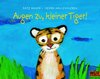 Buchcover Augen zu, kleiner Tiger!