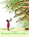 Buchcover Was macht ein Bär in Afrika?