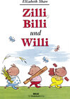 Buchcover Zilli, Billi und Willi