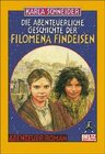 Buchcover Die abenteuerliche Geschichte der Filomena Findeisen