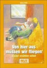 Buchcover Von hier aus müssen wir fliegen