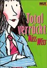 Buchcover Total verrückt, Miss Wiss