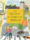 Buchcover Hier entsteht die Stadt von morgen