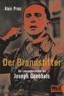 Buchcover Der Brandstifter. Die Lebensgeschichte des Joseph Goebbels