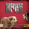 Buchcover Survivor Dogs. Die verlassene Stadt