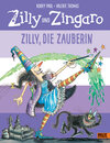 Buchcover Zilly und Zingaro. Zilly, die Zauberin