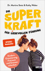 Buchcover Die Superkraft der liebevollen Führung