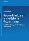 Buchcover Netzwerkstrukturen und -effekte in Organisationen