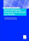 Buchcover Rechnungslegung, Steuerung und Aufsicht von Banken