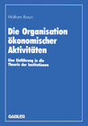 Buchcover Die Organisation ökonomischer Aktivitäten