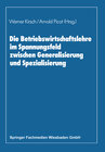 Buchcover Die Betriebswirtschaftslehre im Spannungsfeld zwischen Generalisierung und Spezialisierung