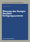 Buchcover Planung des Designs flexibler Fertigungssysteme