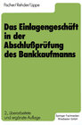 Buchcover Das Einlagengeschäft in der Abschlußprüfung des Bankkaufmanns