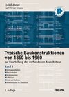 Buchcover Typische Baukonstruktionen von 1860 bis 1960