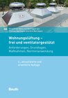 Buchcover Wohnungslüftung - frei und ventilatorgestützt