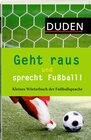 Buchcover Geht raus und sprecht Fußball!