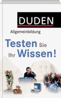 Buchcover Duden Allgemeinbildung – Testen Sie Ihr Wissen!