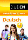 Buchcover Wissen – Üben – Testen: Deutsch 6. Klasse