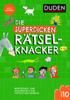 Buchcover Die superdicken Rätselknacker – ab 8 Jahren (Band 10)