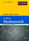 Buchcover Wissen – Üben – Testen: Mathematik 10. Klasse
