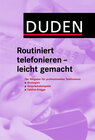Buchcover Duden - Routiniert telefonieren - leicht gemacht