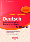 Buchcover Jeden Tag besser - Deutsch Intensivtraining Rechtschreibung 6. Klasse