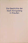 Buchcover Die Geschichte der Stadt Königsberg in Preussen - Sonderausgabe