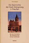Buchcover Die Geschichte der Stadt Königsberg in Preussen - Sonderausgabe