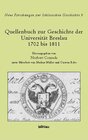 Buchcover Quellenbuch zur Geschichte der Universität Breslau 1702 bis 1811