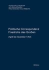 Buchcover Politische Correspondenz Friedrichs des Großen. Band 47 (April bis Dezember 1782)
