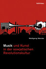 Buchcover Musik und Kunst in der sowjetischen Revolutionskultur bis 1932