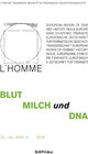 Buchcover L"Homme / Blut, Milch und DNA