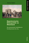 Buchcover Napoleonische Elitenpolitik im Rheinland