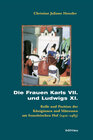 Buchcover Die Frauen Karls VII. und Ludwigs XI.
