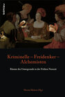 Buchcover Kriminelle – Freidenker – Alchemisten