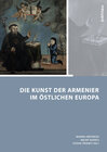 Buchcover Die Kunst der Armenier im östlichen Europa