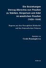 Buchcover Die Beziehungen Herzog Albrechts von Preußen zu Städten, Bürgertum und Adel im westlichen Preußen (1525-1554)