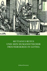 Buchcover Mutianus Rufus und sein humanistischer Freundeskreis in Gotha