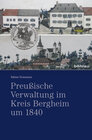 Buchcover Preußische Verwaltung im Kreis Bergheim um 1840