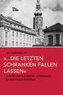 Buchcover »...die letzten Schranken fallen lassen«