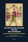 Buchcover Rittertum und höfische Kultur der Stauferzeit