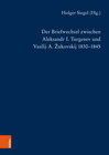 Buchcover Der Briefwechsel zwischen Aleksandr I. Turgenev und Vasilij A. Žukovskij 1830-1845